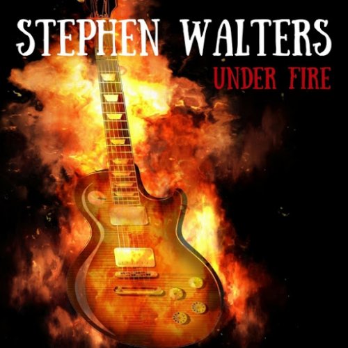 Stephen Walters - Under Fire (2018)