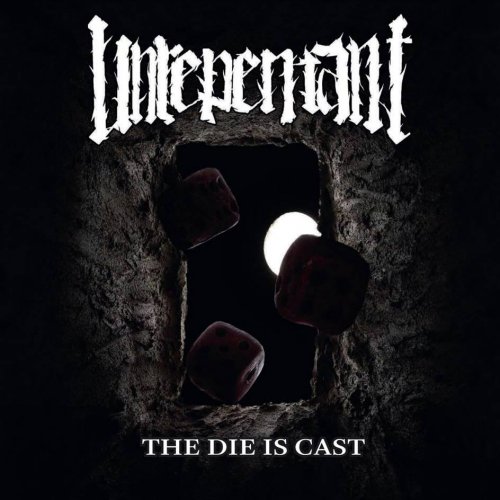 Unrepentant - The Die Is Cast (2018)