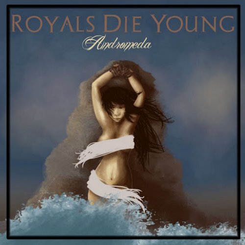 Royals Die Young - Andromeda (EP) (2018)
