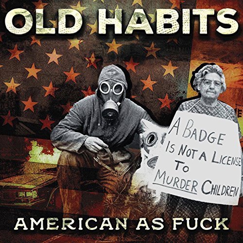 Old Habits - American as Fuck (2018)
