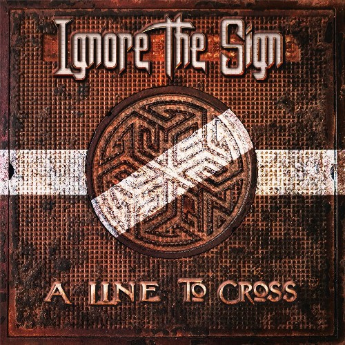 Ignore The Sign - A Line to Cross (2018)