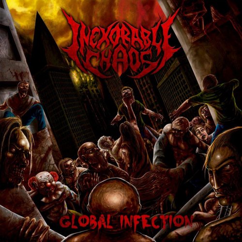 Inexorable Chaos - Global Infection (2018)