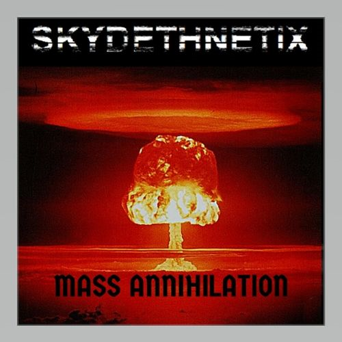 Skydethnetix - Mass Annihilation (2018)