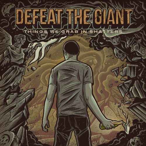 Defeat The Giant - Things We Grab In Shatters (2018)