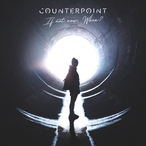 Counterpoint - If Not Now, When? (EP) (2018)