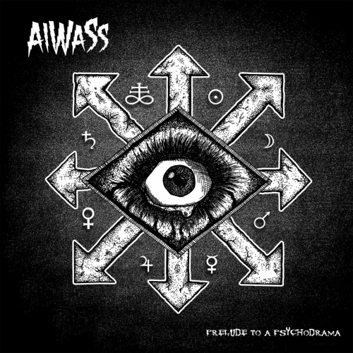 Aiwass - Prelude to a Psychodrama (2018)