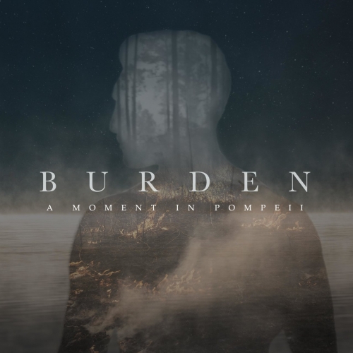 A Moment in Pompeii - Burden (EP) (2018)