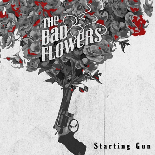 The Bad Flowers - Starting Gun (2018)