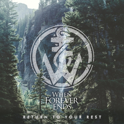 When Forever Ends - Return to Your Rest (2018)
