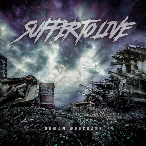 Suffer to Live - Human Wreckage (2018)