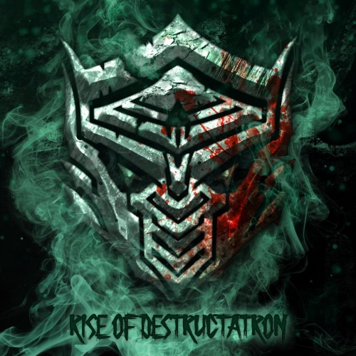 Destructatron - Rise of Destructatron (2018)