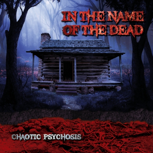 In the Name of the Dead - Chaotic Psychosis (EP) (2018)