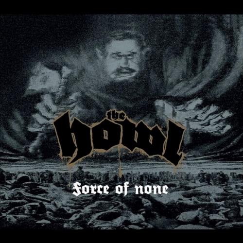 The Howl - Force of None (2018)