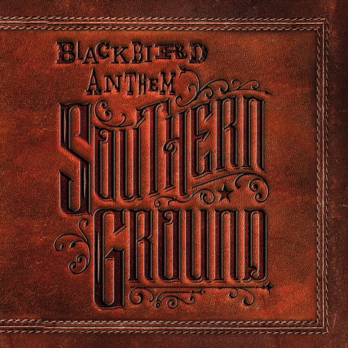 Blackbird Anthem - Southern Ground (2018)