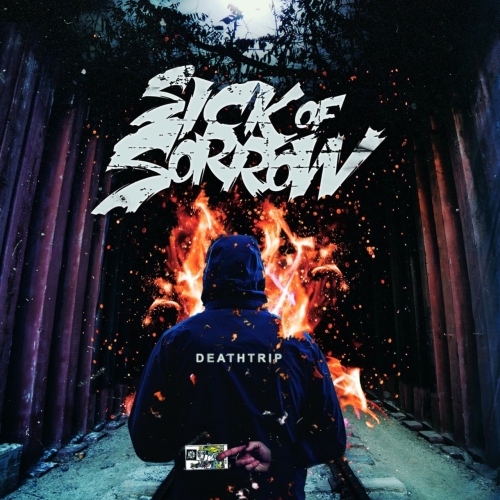 Sick Of Sorrow - Deathtrip (2018)