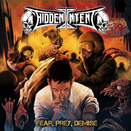 Hidden Intent - Fear, Prey, Demise (2018)
