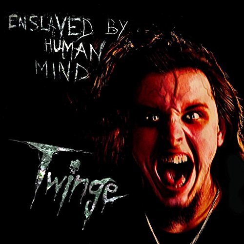 Twinge - Enslaved by Human Mind (2017)