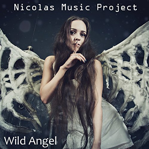 Nicolas Music Project - Wild Angel (2018)