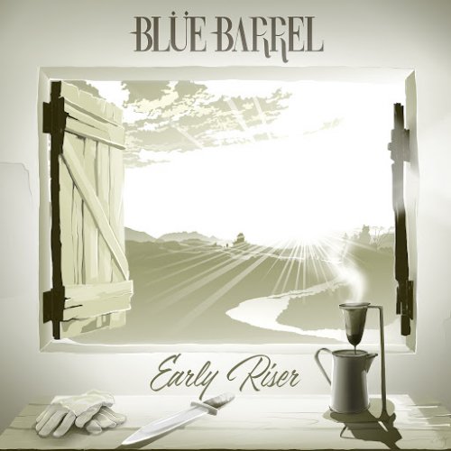Bl&#252;e Barrel - Early Riser (EP) (2018)