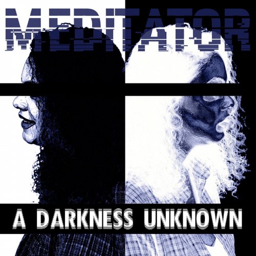 Meditator - A Darkness Unknown (2018)