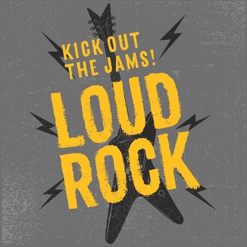 Various Artists – Kick Out the Jams! Loud Rock(2018)
