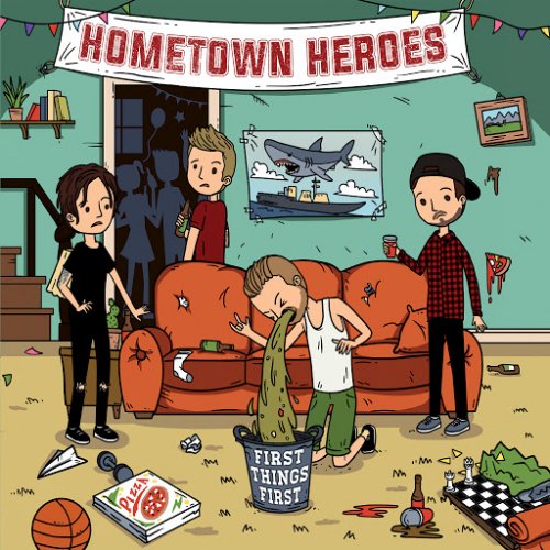Hometown Heroes - First Things First (2018)