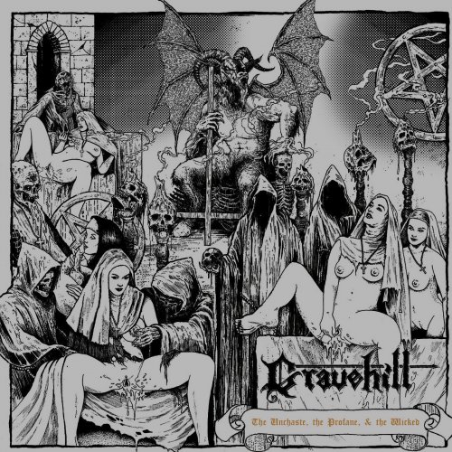 Gravehill - The Unchaste, The Profane, & The Wicked (2018)