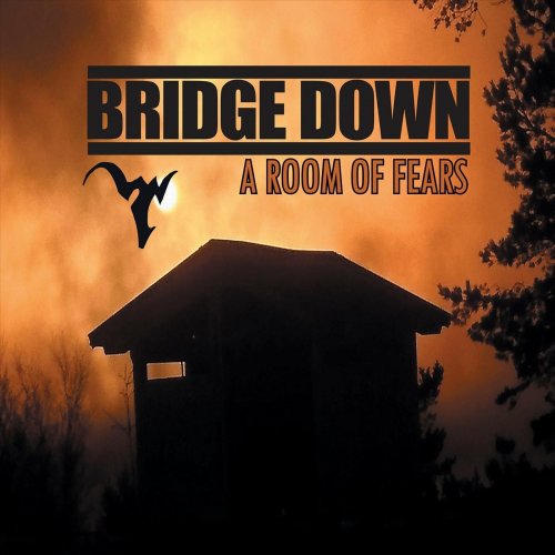 Bridge Down - A Room Of Fears (2018)