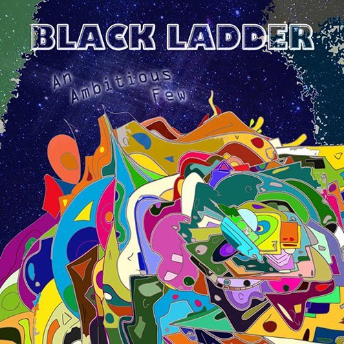 Black Ladder - An Ambitious Few (2018)