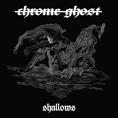 Chrome Ghost - Shallows [EP] (2018)