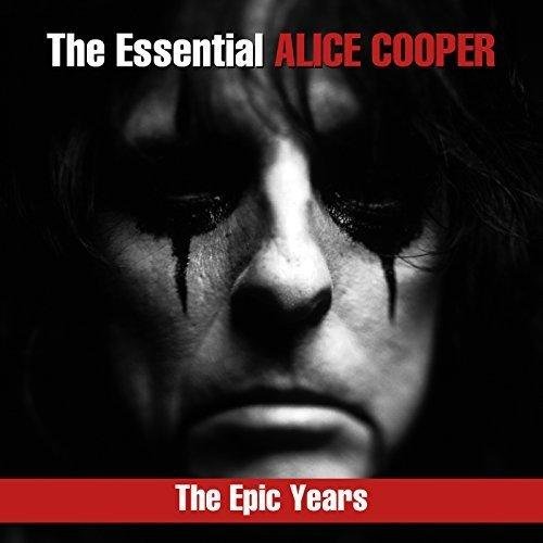 Alice Cooper - The Essential Alice Cooper: The Epic Years (2018) (Compilation)