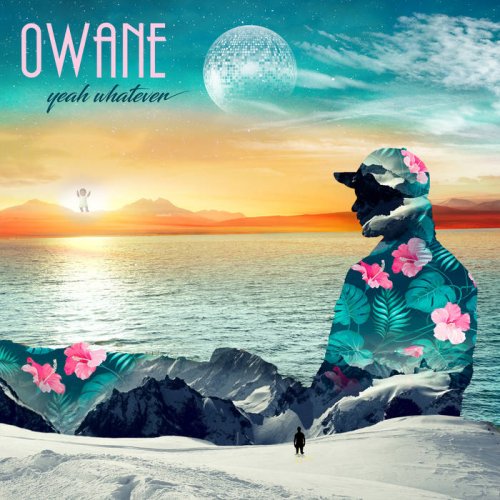 Owane - Yeah Whatever (2018)