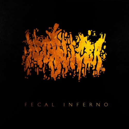 Fecalizer - Fecal Inferno (2018)