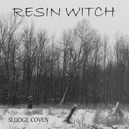 Resin Witch - Sludge Coven (2018)
