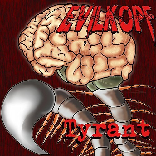 Evilkopf - Tyrant [EP] (2018)