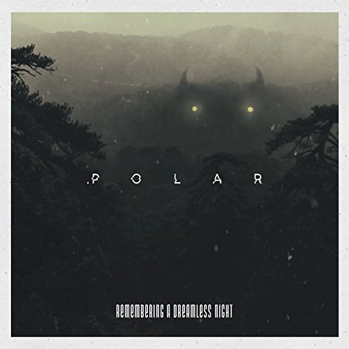 Polar - Remembering a Dreamless Night (2018)