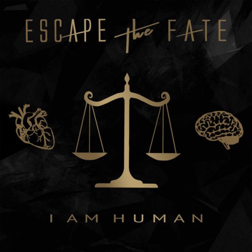 Escape the Fate - I Am Human (Deluxe Edition) (2018)