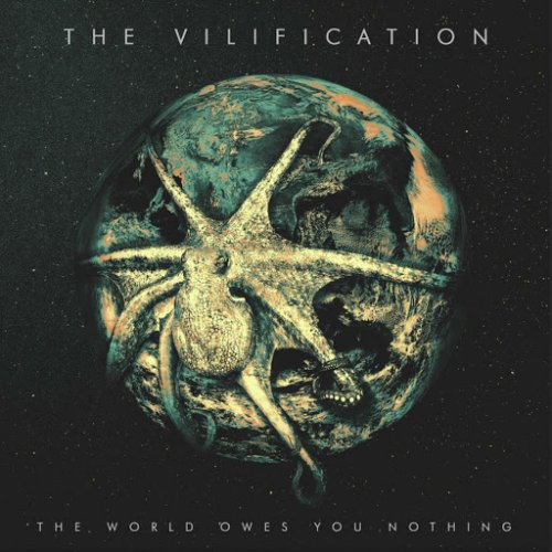 The Vilification - The World Owes You Nothing (EP) (2018)