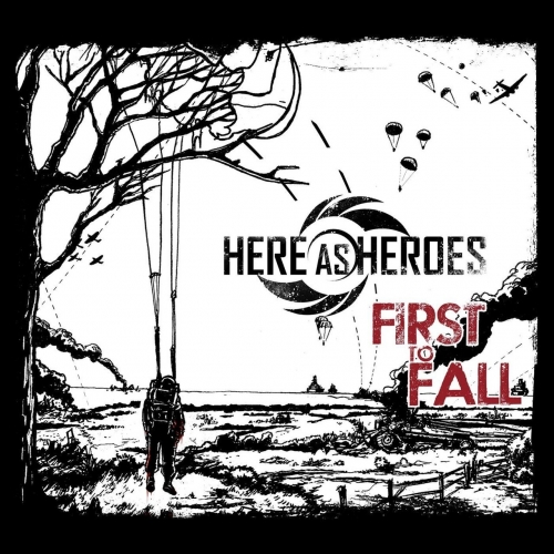 Here as Heroes - First to Fall (2018)