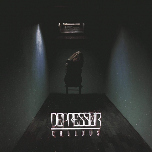 Depressor - Callous (2018)