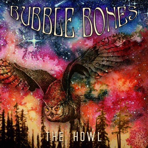 Bubble Bones - The Howl (2018)