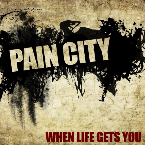 Pain City - When Life Gets You (2018)