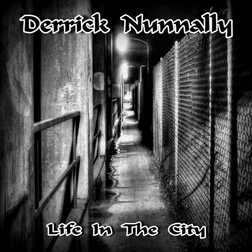 Derrick Nunnally - Life in the City (2018)