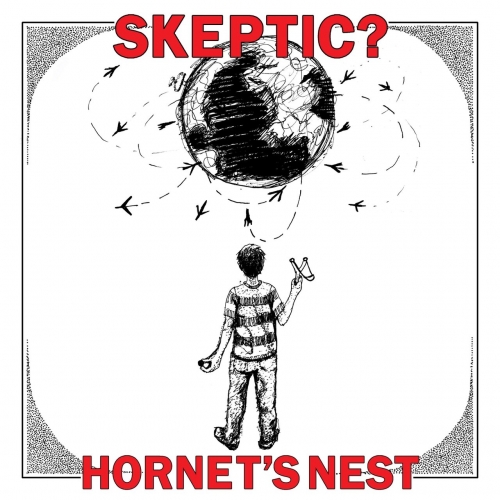 Skeptic? - Hornet's Nest (2018)