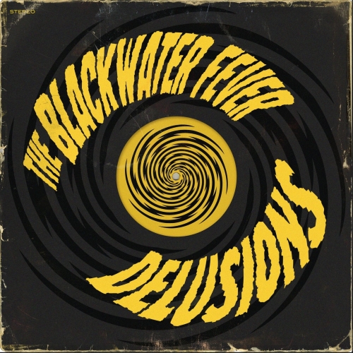 The Blackwater Fever - Delusions (2018)
