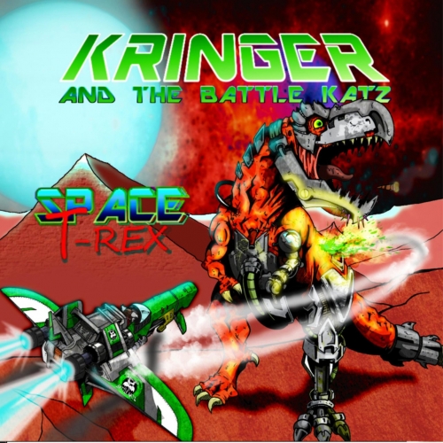 Kringer and the Battle Katz - Space T-Rex (2018)