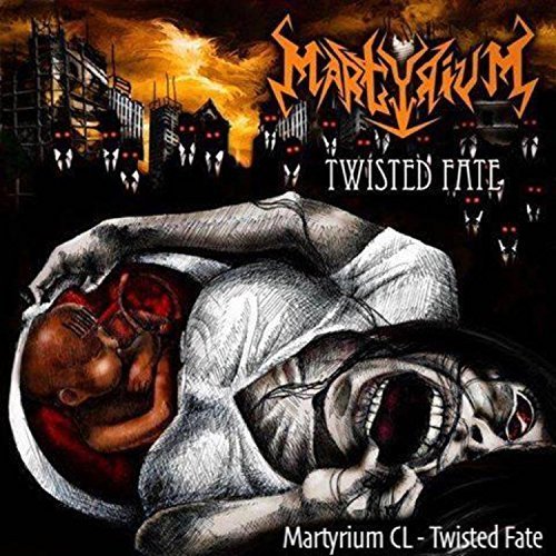 Martyrium CL - Twisted Fate (2013)