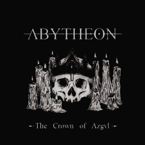 Abytheon - The Crown Of Azgul (2017)