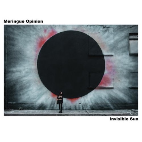 Meringue Opinion - Invisible Sun (2018)