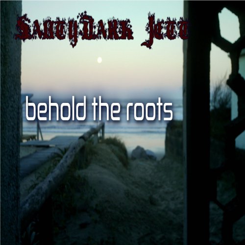 Santydark Jett - Behold The Roots (2018)